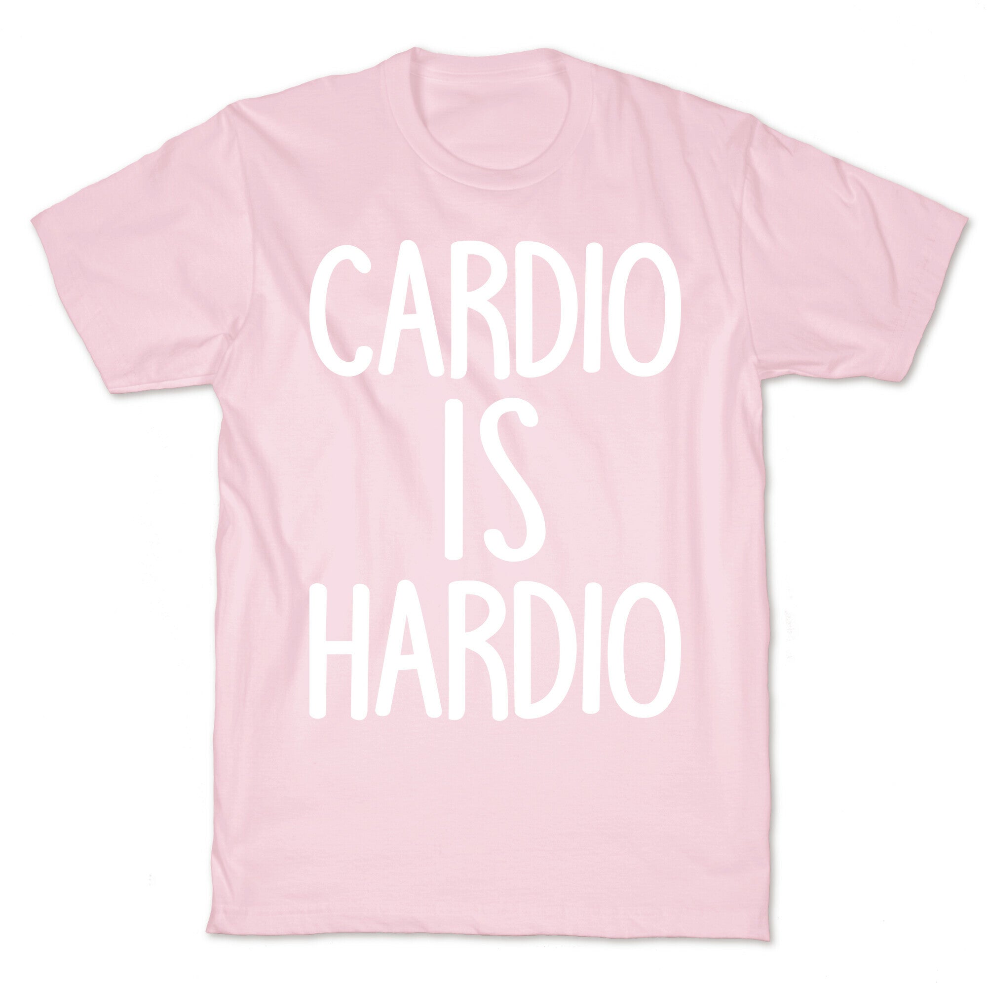Cardio Is Hardio T-Shirt